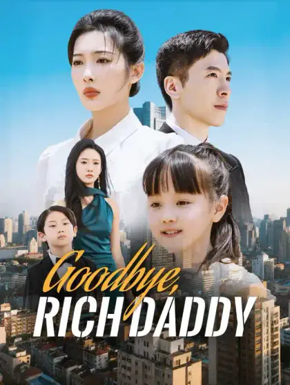 Goodbye, Rich Daddy