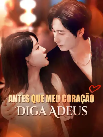 Antes que Meu Coração Diga Adeus