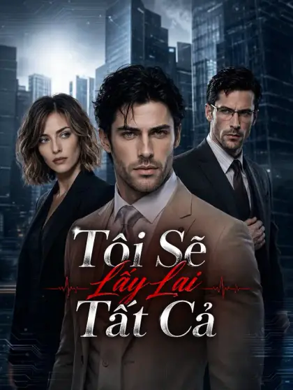 Tôi Sẽ Lấy Lại Tất Cả