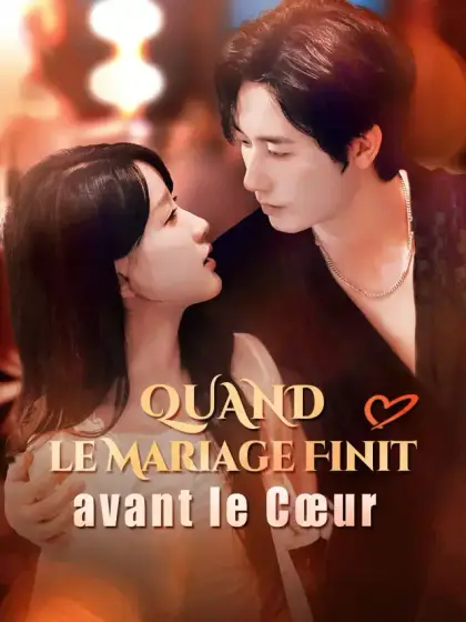 Quand le Mariage Finit avant le Cœur