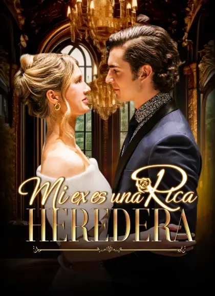 [Doblado]Mi ex es una rica heredera