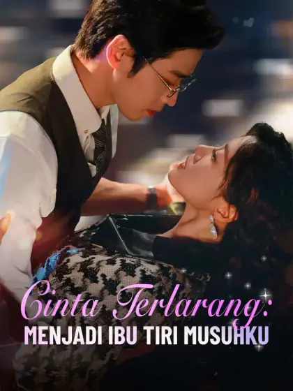 Cinta Terlarang: Menjadi Ibu Tiri Musuhku
