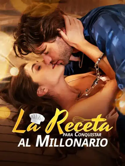 La Receta para Conquistar al Millonario