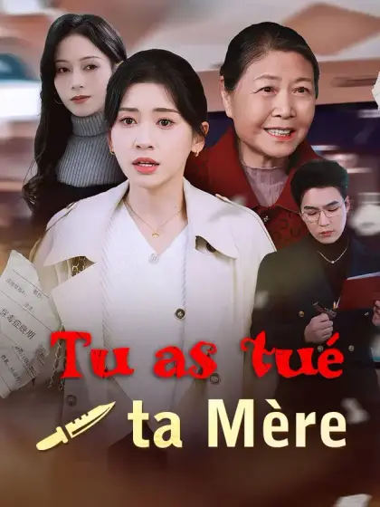 Tu as tué ta Mère