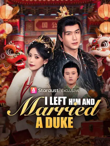 I Left Him and Married a Duke