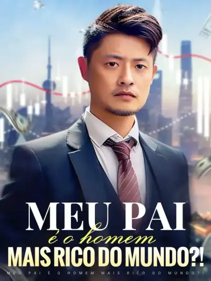 Meu pai é o homem mais rico do mundo?!