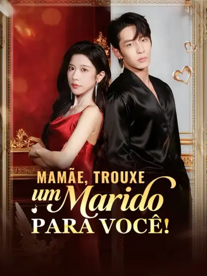 Mamãe, Trouxe um Marido Para Você!