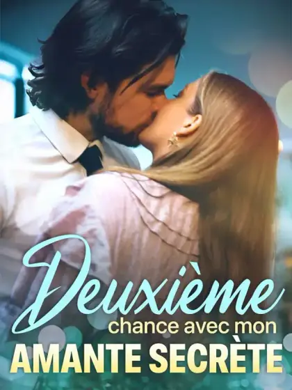 Deuxième chance avec mon amante secrète