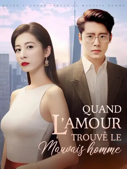 Quand l’amour trouve le mauvais homme