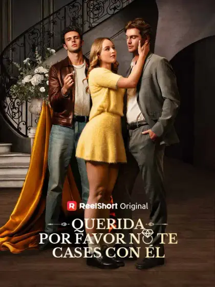 Querida, por favor no te cases con él