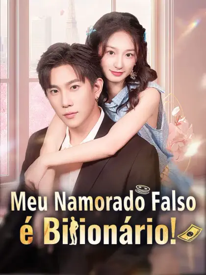Meu Namorado Falso é Bilionário!