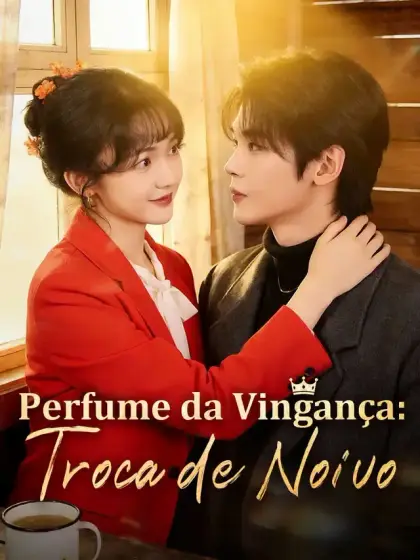 Perfume da Vingança: Troca de Noivo