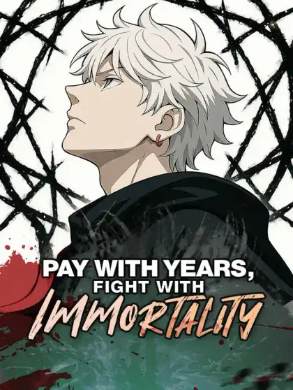 Pay with Years, Fight with Immortality