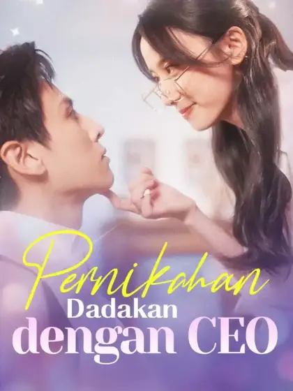 Pernikahan Dadakan dengan CEO