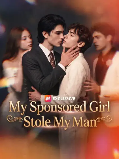 My Sponsored Girl Stole My Man