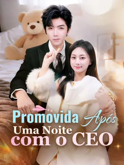 Promovida Após Uma Noite com o CEO