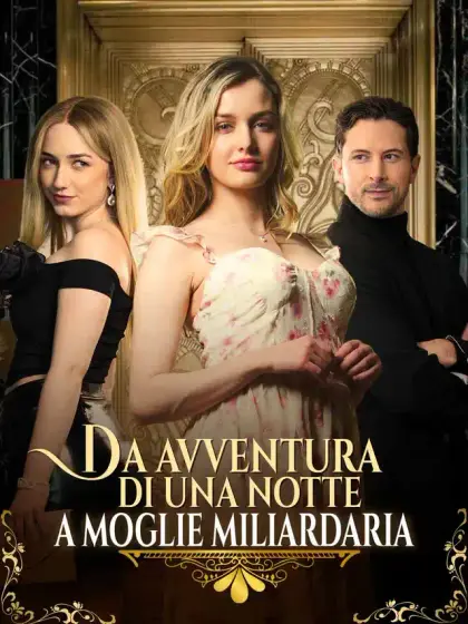 Da avventura di una notte a moglie miliardaria