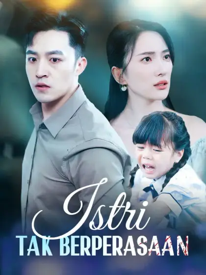 Istri Tak Berperasaan