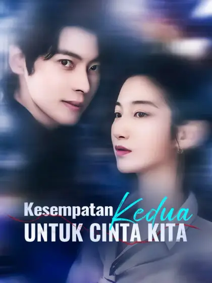 Kesempatan Kedua untuk Cinta Kita