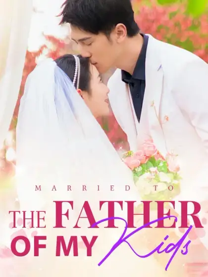 Married To The Father Of My Kids