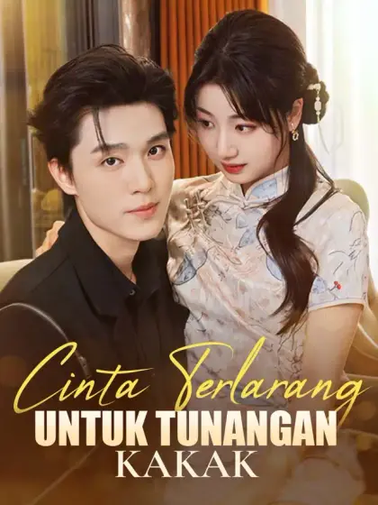 Cinta Terlarang untuk Tunangan Kakak