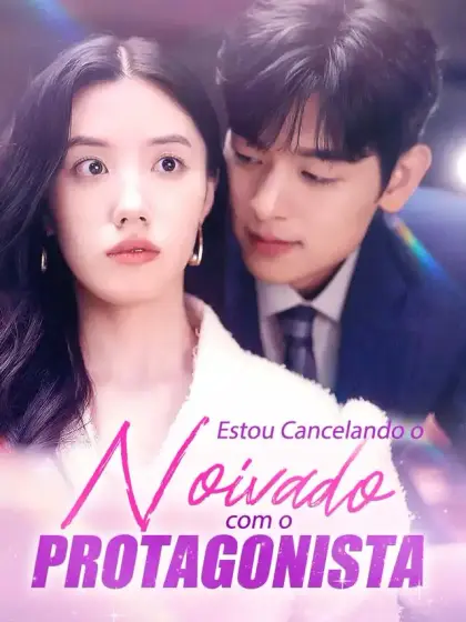 Estou Cancelando o Noivado com o Protagonista
