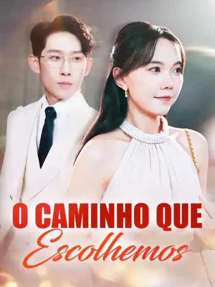 O Caminho Que Escolhemos
