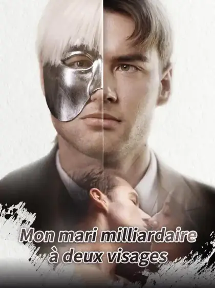 Mon mari milliardaire à deux visages
