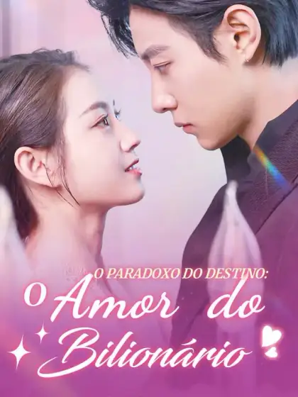 O Paradoxo do Destino: O Amor do Bilionário