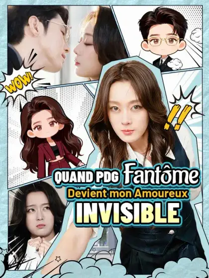 Quand PDG Fantôme Devient mon Amoureux Invisible