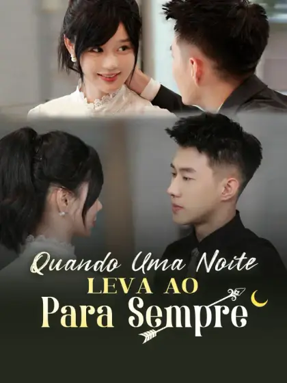 Quando Uma Noite Leva ao Para Sempre