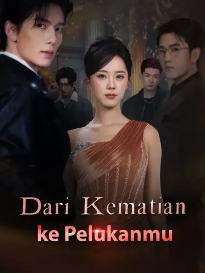 Dari Kematian ke Pelukanmu