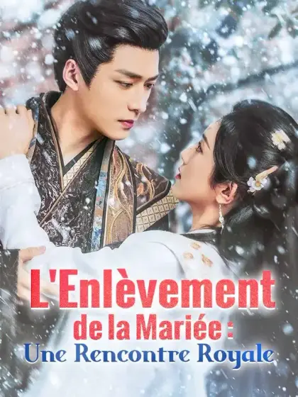 L'Enlèvement de la Mariée : Une Rencontre Royale