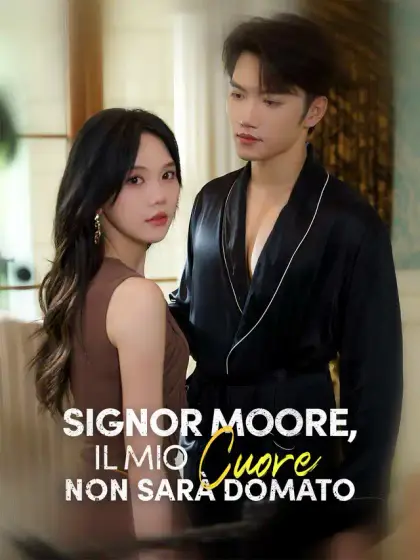 Signor Moore, il mio cuore non sarà domato
