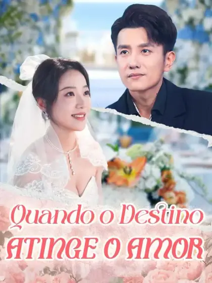 Quando o Destino Atinge o Amor