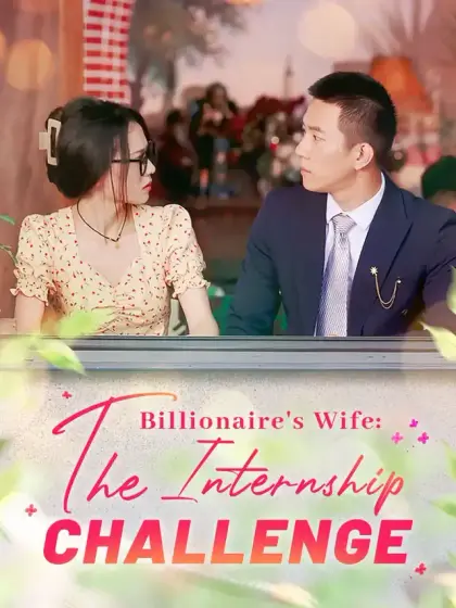 Billionaire's Wife: The Internship Challenge