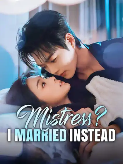 Mistress? I Married Instead